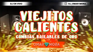 CUMBIAS VIEJITOS CALIENTES MIX - DJ OMAR MORA | CUMBIAS BAILABLES DE ORO, LISANDRO MEZA Y MAS 🍻🕺💃