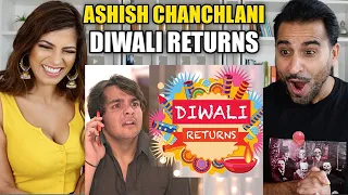 DIWALI RETURNS | ASHISH CHANCHLANI | REACTION!!