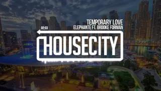 Elephante ft  Brooke Forman - Temporary Love