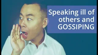 The habit of speaking ill of others and gossiping