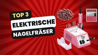 Bester elektrischer Nagelfräser für dich! Top 3 Vergleich