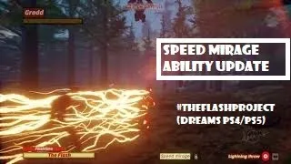 The Flash Project - Speed Mirage Ability now live! (Dreams Ps4/Ps5 CW fan game)