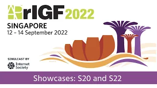 APrIGF 2022 - Showcases: S20 and S22