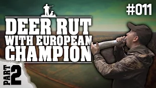 Deer Rut with European Champion (Part 2) - Euro Hunters #11