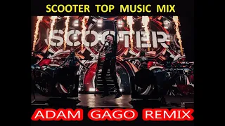 Scooter Top Music Mix (Adam Gago Remix)