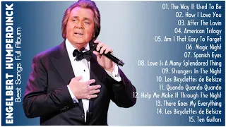 Engelbert Humperdinck Greatest Hits 2021- The Best of Engelbert Humperdinck 2021