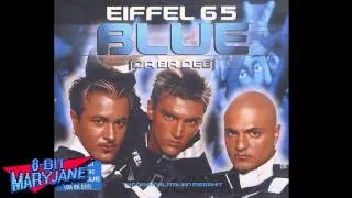 Eiffel 65 - Blue Da Ba Dee [8Bit]