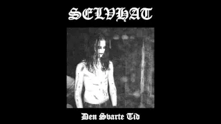 Selvhat - Den Svarte Tid (Full Demo)