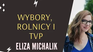 Wybory, rolnicy i TVP