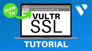 Vultr SSL Certificate Installation Tutorial