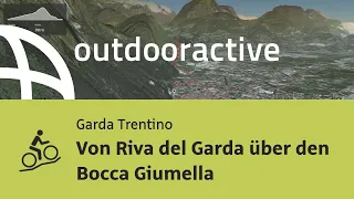 Mountainbike-tour am Gardasee: Von Riva del Garda über den Bocca Giumella