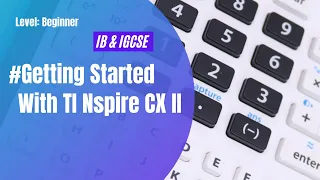 Getting Started With TI Nspire CX-II