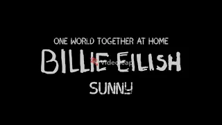 Billie Eilish, Sunny (One World Together At Home)