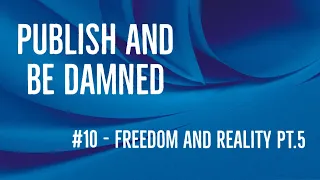 Publish and Be Damned #10 Freedom and Reality - J. Enoch Powell (pg. 83-?)