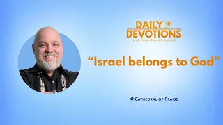 Israel belongs to God - February 1, 2024 DD