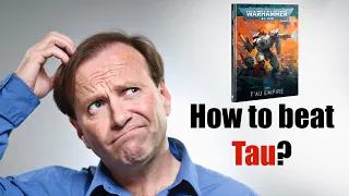 How to beat Tau in a tournament? | Warhammer 40K tactics