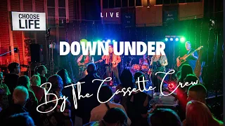 Down Under (men at work) Cover by 'The Cassette Crew' live in concert