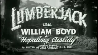 Lumberjack (1944) - FULL Movie - William Boyd, Andy Clyde, Jimmy Rogers