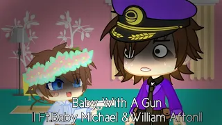 Baby with a gun || Ft.Baby Michael & William Afton || Pinkishh.