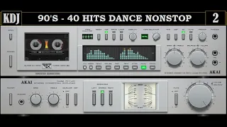 90s - 40 DANCE HITS NONSTOP VOL 2  (KDJ 2021)( Re up )