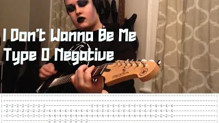 I Don't Wanna Be Me by Type O Negative [Guitar Cover WITH TABS]