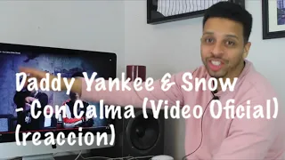 Daddy Yankee & Snow - Con Calma (Video Oficial) (reaccion)