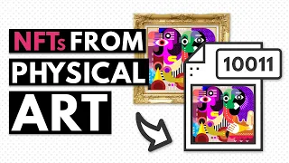 How to turn PHYSICAL artworks into NFTs!