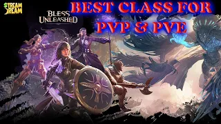 Bless Unleashed PC BEST Class For PVP & PVE