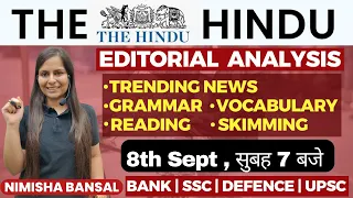 The Hindu Editorial | 8th Sept 2023 | Vocab, Grammar, Reading, Skimming | Nimisha Bansal #editorial