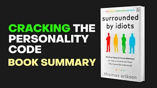 Unlocking Human Behavior: Surrounded by Idiots Audiobook Summary