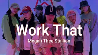 Work That - Megan Thee Stallion / Nana choreography