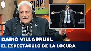 EL ESPECTÁCULO DE LA LOCURA | Editorial de Darío Villarruel