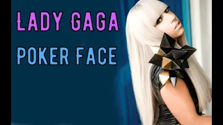 Текст,перевод песни Lady Gaga - Poker Face