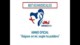 Himno Oficial de la JMJ Panamá 2019 - Hágase en mí, según tu palabra (Notas musicales)