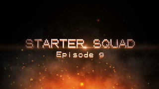 Starter Squad 9 Trailer