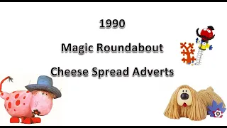 (1990) Magic Roundabout Cheese Spread Advert Compilation