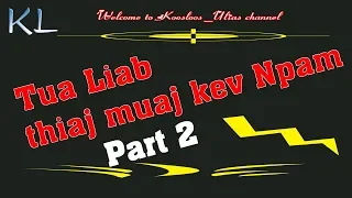 tua liab thiaj muaj kev npam part2 1/15/2020