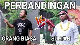 PERBANDINGAN ORANG BIASA VS SULTAN | PART 3