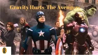 Gravity Hurts- The Avengers