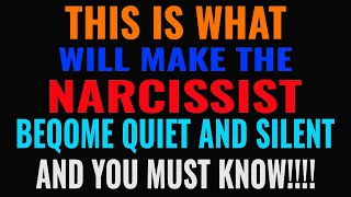 This is what will make the narcissist become quiet and silent, AND YOU MUST KNOW! | NPD | NARCISSISM