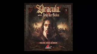 Dracula und der Zirkel der Sieben - Folge 01: Erbe des Bösen (Komplettes Hörspiel)