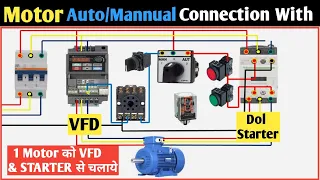 Motor Auto/Mannual Connection with VFD & Dol Starter! 3 Phase Motor Control With VFD! Vfd Wiring