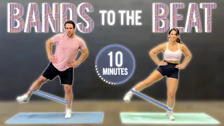 Bands to the Beat | 10 Minute Workout