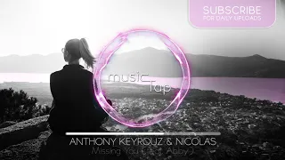 Anthony Keyrouz, Nicolas - Missing You (feat. Abby)