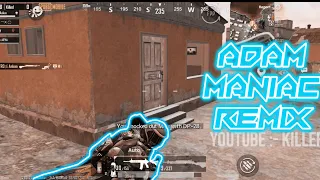 ADAM MANIAC REMIX❤️ | PUBG MOBILE MONTAGE & FRAGMOVIE | KILLER G98