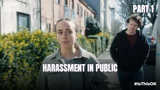 #IsThisOK - Do you know a woman who has experienced harassment? - Part 1/3