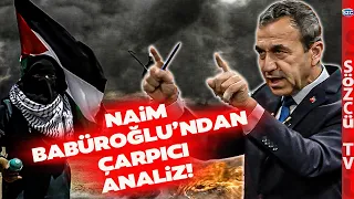 Hamas'ın İsrail'e Saldırısındaki 'Manidar' Zamanlamayı Naim Babüroğlu Açıkladı!