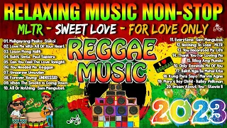 Best Trending Reggae Nonstop Remix 2023 Medley 💓 MLTR - Sweet Love | Reggae Remix Compilation 2023