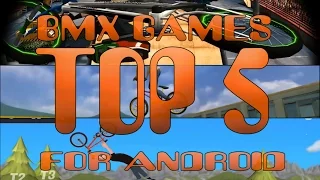 TOP 5 BMX GAMES FOR ANDROID | ТОП 5 BMX ИГР ДЛЯ АНДРОИД ЛУЧШЕЕ