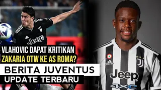 AYO BISA‼️Vlahovic Dapat Kritikan🧐Zakaria Ke As Roma❓